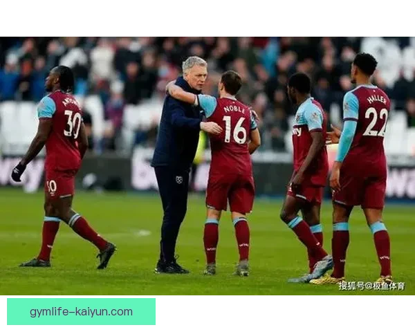 英超中，莫耶斯执掌西汉姆状态回暖，球队竞争力增强